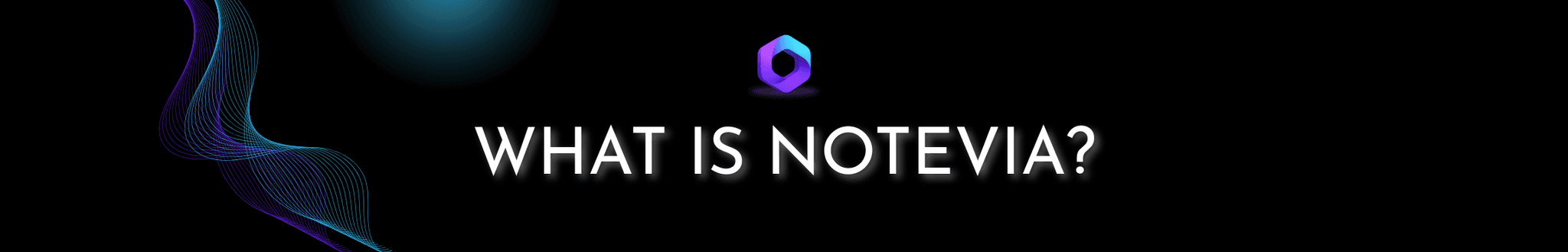What is Notevia